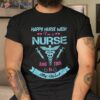 I Am A Nurse This Is My Week Happy May 6-12 Shirt