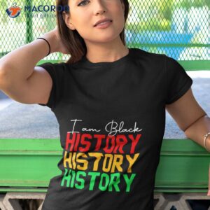 i am black history black history month shirt tshirt 1