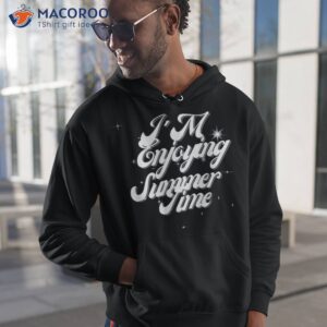 i am enjoying summer shirt hoodie 1