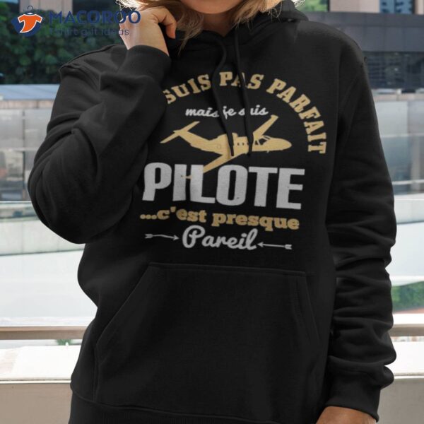 I Am Not Perfect But I Am An Airplane Piloshirt