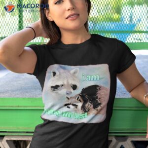 i am trying my best sad raccoon shirt tshirt 1