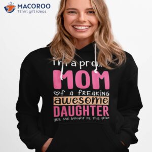 i amp acirc amp 128 amp 153 m a proud mom shirt gift from daughter funny mothers day hoodie 1 1