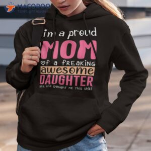 i amp acirc amp 128 amp 153 m a proud mom shirt gift from daughter funny mothers day hoodie 3