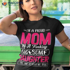 i amp acirc amp 128 amp 153 m a proud mom shirt gift from daughter funny mothers day tshirt 1