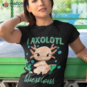 i axolotl questions funny kawaii salamander fish shirt tshirt 1 1