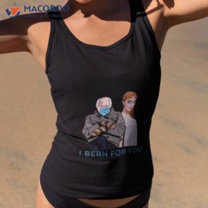 i bern for you bernie sanders bridgerton funny meme shirt tank top 2