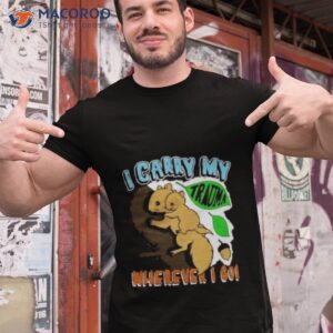 i carry my trauma wherever i go shirt tshirt 1