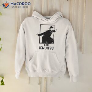 I Do Jew Jitsushirt 1 i do jew jitsut shirt hoodie