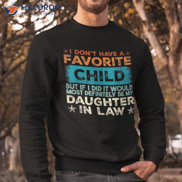 I Don’t Have A Favorite Child It Would Be My Daughter In Law Shirt