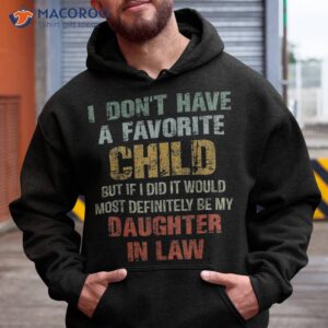 i don t have a favorite child my daughter in law father day shirt hoodie