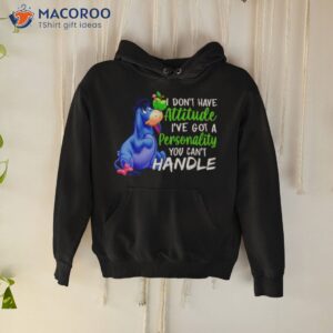 i dont have attitude ive got a personality you cant handle donkey shirt hoodie