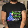 I Don’t Have Attitude I’ve Got A Personality You Can’t Handle Donkey Shirt