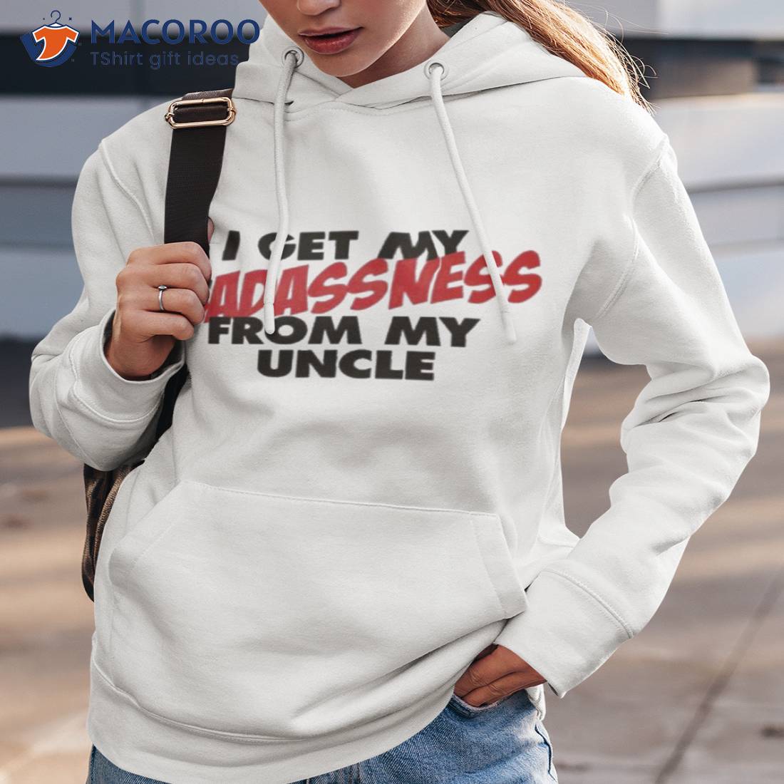 I Get My Badassness From My Uncle Shirt I Get My Badassness From My Uncle Shirt