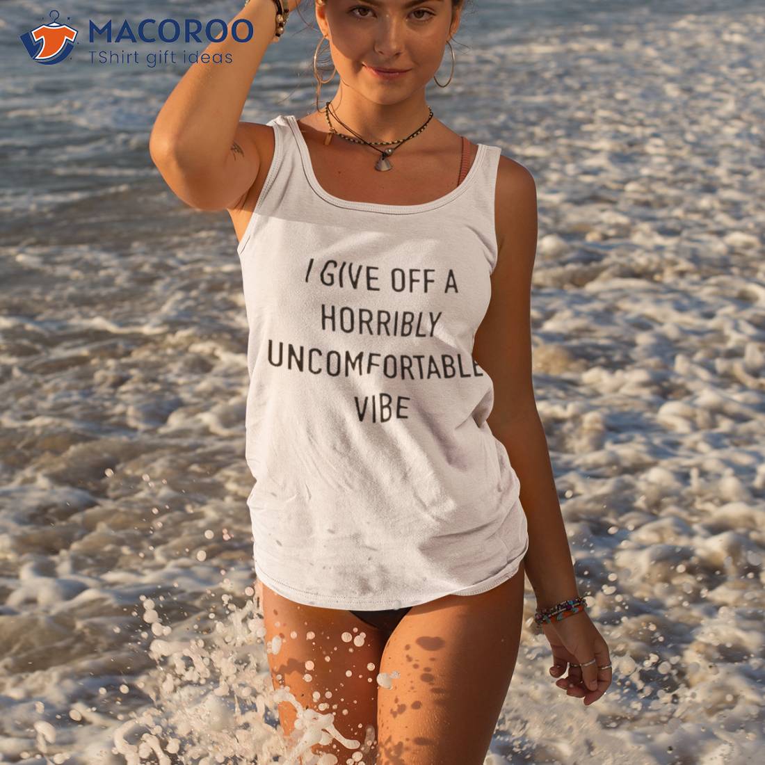 I Give Off A Horribly Uncomfortable Vibe Shirt I Give Off A Horribly Uncomfortable Vibe Shirt