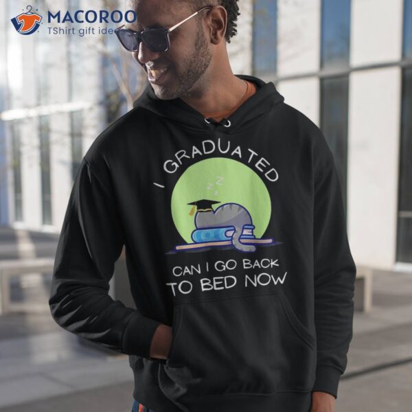 I Graduated Can Go Back To Bed Now Funny Cat Graduation Shirt