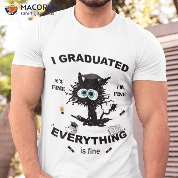 I Graduated Graduate Class 2023 Funny Black Cat Graduation Shirt