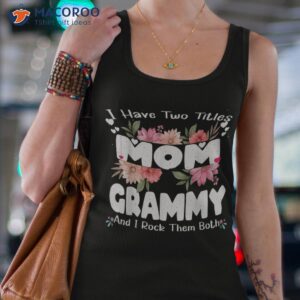 i have two titles mom and grammy mothers day gift ideasr shirt tank top 4