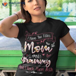 i have two titles mom and grammy shirt mothers day gifts tshirt 1 1