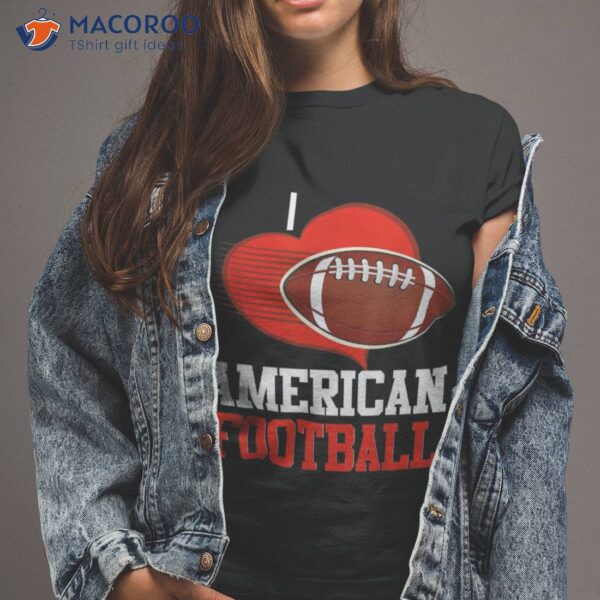 I Heart American Football Shirt