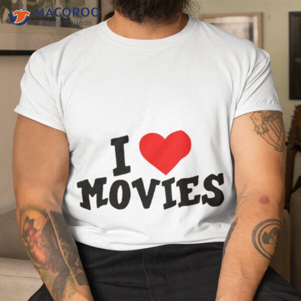 I Heart Movies Text Shirt