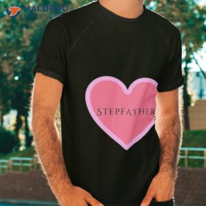 i heart stepfather shirt tshirt