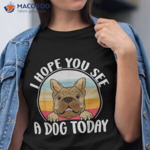 i hope you see a dog today funny sunset vintage lovers shirt tshirt