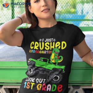 i just crushed kindergarten look out first grade dinosaur shirt tshirt 1