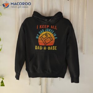 i keep all my dad jokes in a dad a base vintage father shirt hoodie