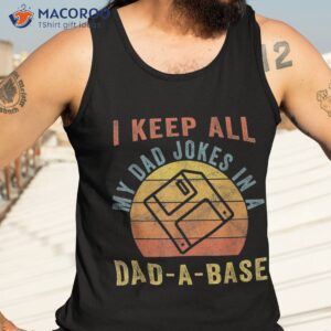 i keep all my dad jokes in a dad a base vintage father shirt tank top 3