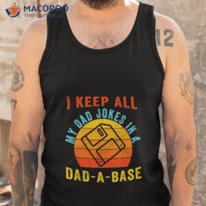 i keep all my dad jokes in a dad a base vintage father shirt tank top