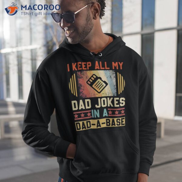 I Keep All My Dad Jokes In A Dad-a-base Vintage Fathers Day Shirt