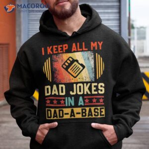 i keep all my dad jokes in a dad a base vintage fathers day shirt hoodie 2