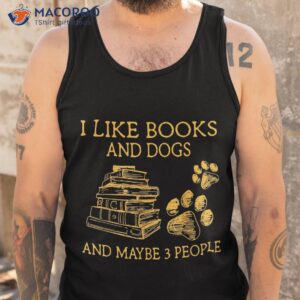 i like books and dogs maybe 3 people vintage shirt tank top
