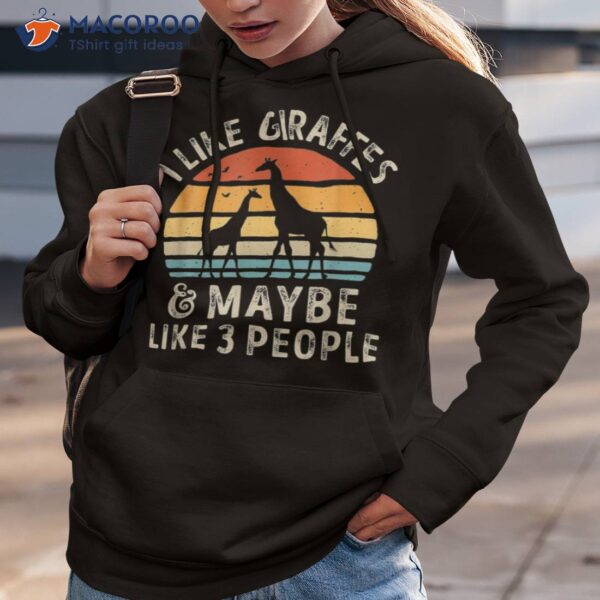 I Like Giraffes And Maybe 3 People Funny Giraffe Lover Retro Shirt