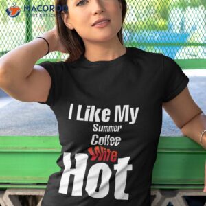 i like my summer coffee and wife hot t shirt tshirt 1