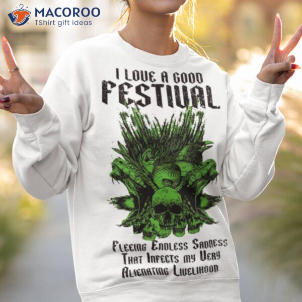 I Love A Good Festival Shirt