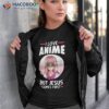 I Love Anime But Jesus Comes First Shirt