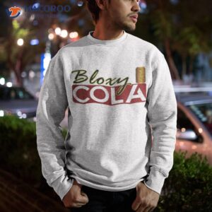 i love bloxy cola from roblox shirt sweatshirt