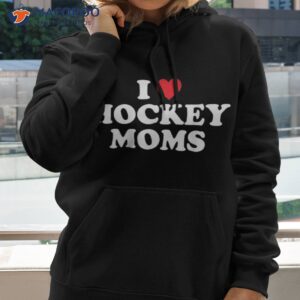 i love hockey moms funny design shirt hoodie 2