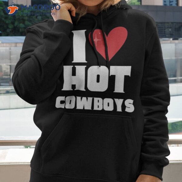 I Love Hot Cowboys Heart Funny Western 2023 Shirt