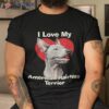 I Love My American Hairless Terrier Puppy Dog Shirt