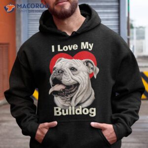 i love my bulldog puppy dog shirt hoodie