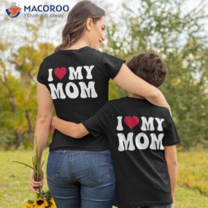 i love my mom groovy birthday mother s day mommy family shirt tshirt 2