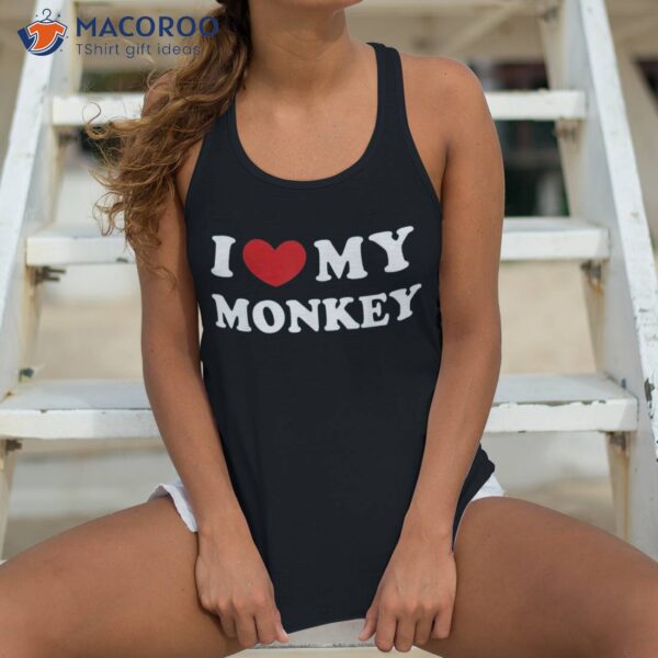 I Love My Monkey, Heart Monkey Shirt