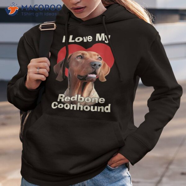 I Love My Redbone Coonhound Puppy Dog Shirt