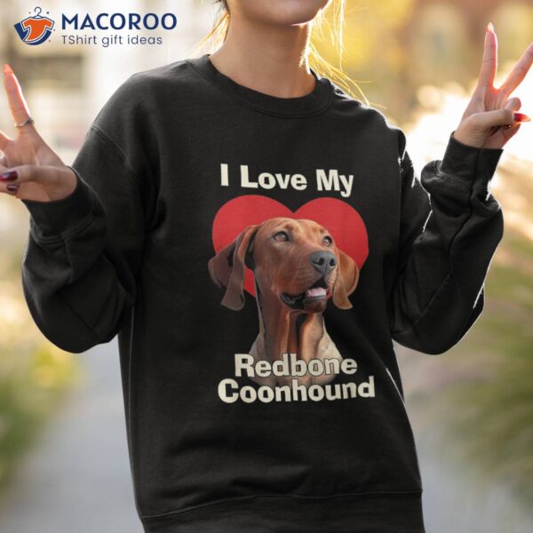 I Love My Redbone Coonhound Puppy Dog Shirt