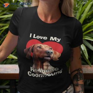 i love my redbone coonhound puppy dog shirt tshirt 3