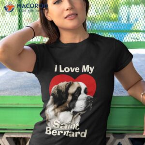 i love my saint bernard st puppy dog shirt tshirt 1