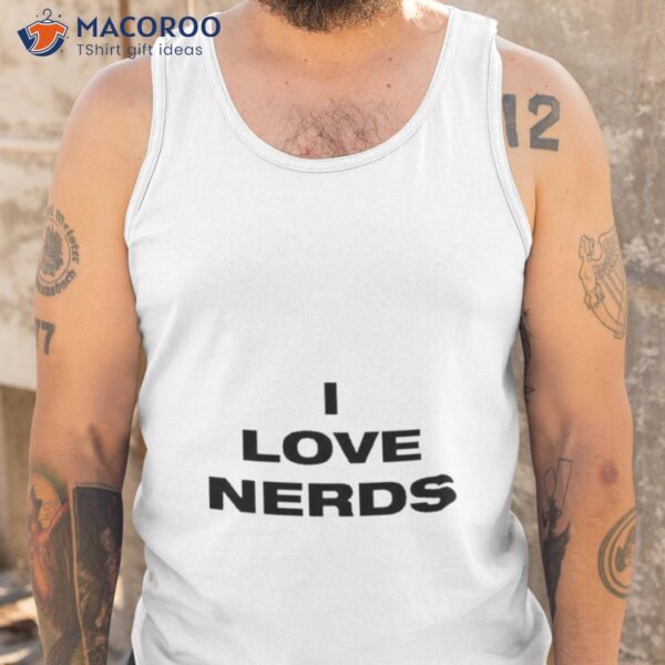 I Love Nerds 2023 Kim Kardashian Shirt