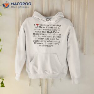 i love visiting the city of new york for a short weekend trip with the gal pals shirt hoodie
